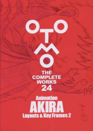 大友克洋全集「OTOMO THE COMPLETE WORKS」Animation AKIRA Layouts & Key Frames 2