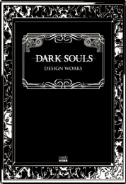 ダークソウル DARK SOULS DESIGN WORKS