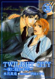 TWILIGHT CITY