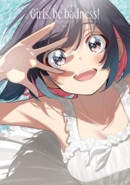 ばっどがーる画集 Girls, be badness!