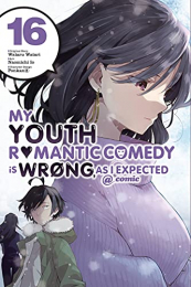 やはり俺の青春ラブコメはまちがっている＠comic 英語版 (1-16巻) [My Youth Romantic Comedy Is Wrong, As I Expected @COMIC Volume 1-16]
